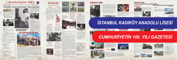 İstanbul Anadolu Lisesi Gözüyle Cumhuriyet’in 100. Yılı