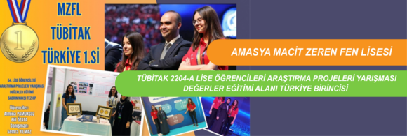 MZFL TÜBİTAK 2204-A Lise Öğrencileri Araştırma Projeleri Yarışması Değerler Eğitimi Alanı Türkiye Birincisi
