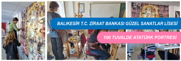Cumhuriyetimizin 100. Yılı Etkinliği "100 Tuvalde Atatürk Portresi"