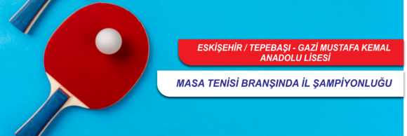 Masa Tenisi Müsabakalarında Eskişehir Şampiyonluğu