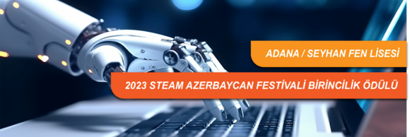 2023 STEAM AZERBAYCAN FESTİVALİ Yarışmasında Birincilik