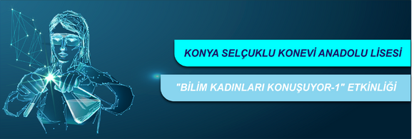 "Bilim Kadınları Konuşuyor-1" Etkinliği Gerçekleştirildi 