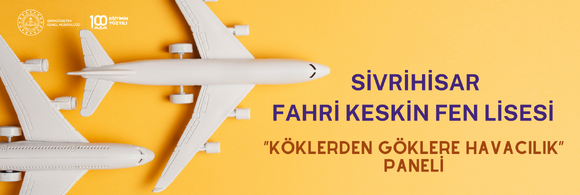 “Köklerden Göklere Havacılık” Paneli