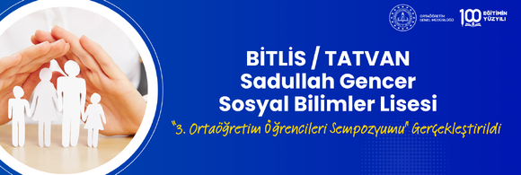 Bitlis İli 3. Ortaöğretim Öğrencileri Sempozyumu" Gerçekleştirildi