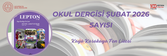 OKUL DERGİSİ ŞUBAT 2026 SAYISI YAYIMLANDI