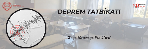 DEPREM TATBİKATI YAPILDI