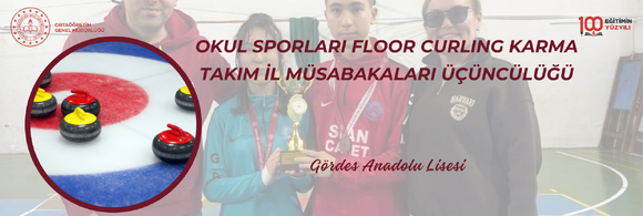 OKUL SPORLARI FLOOR CURLING KARMA TAKIM İL MÜSABAKALARI ÜÇÜNCÜLÜĞÜ