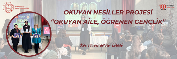 OKUYAN NESİLLER PROJESİ “OKUYAN AİLE, ÖĞRENEN GENÇLİK”