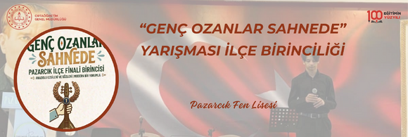 “GENÇ OZANLAR SAHNEDE” YARIŞMASI İLÇE BİRİNCİLİĞİ