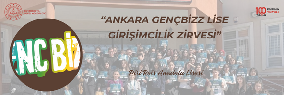 “ANKARA GENÇBİZZ LİSE GİRİŞİMCİLİK ZİRVESİ”