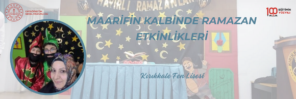 MAARİFİN KALBİNDE RAMAZAN ETKİNLİKLERİ