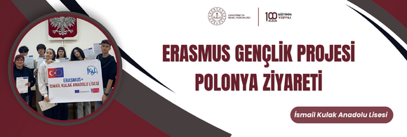 ERASMUS GENÇLİK PROJESİ POLONYA ZİYARETİ