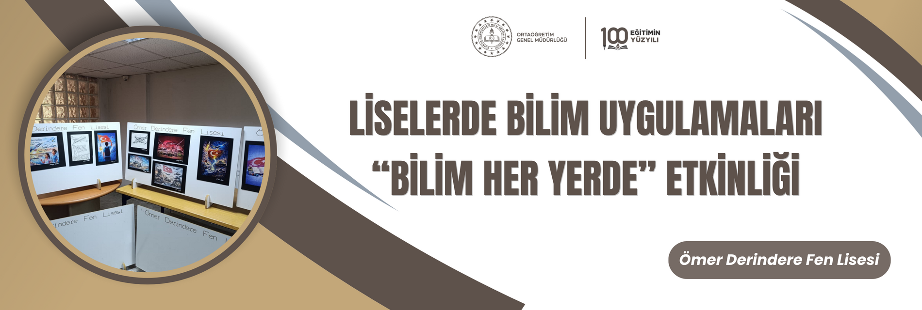 LİSELERDE BİLİM UYGULAMALARI “BİLİM HER YERDE” ETKİNLİĞİ
